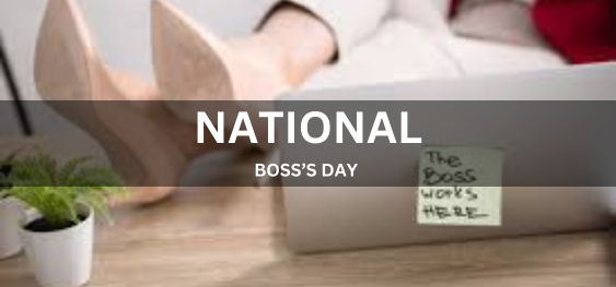 NATIONAL BOSS’S DAY [राष्ट्रीय बॉस दिवस]